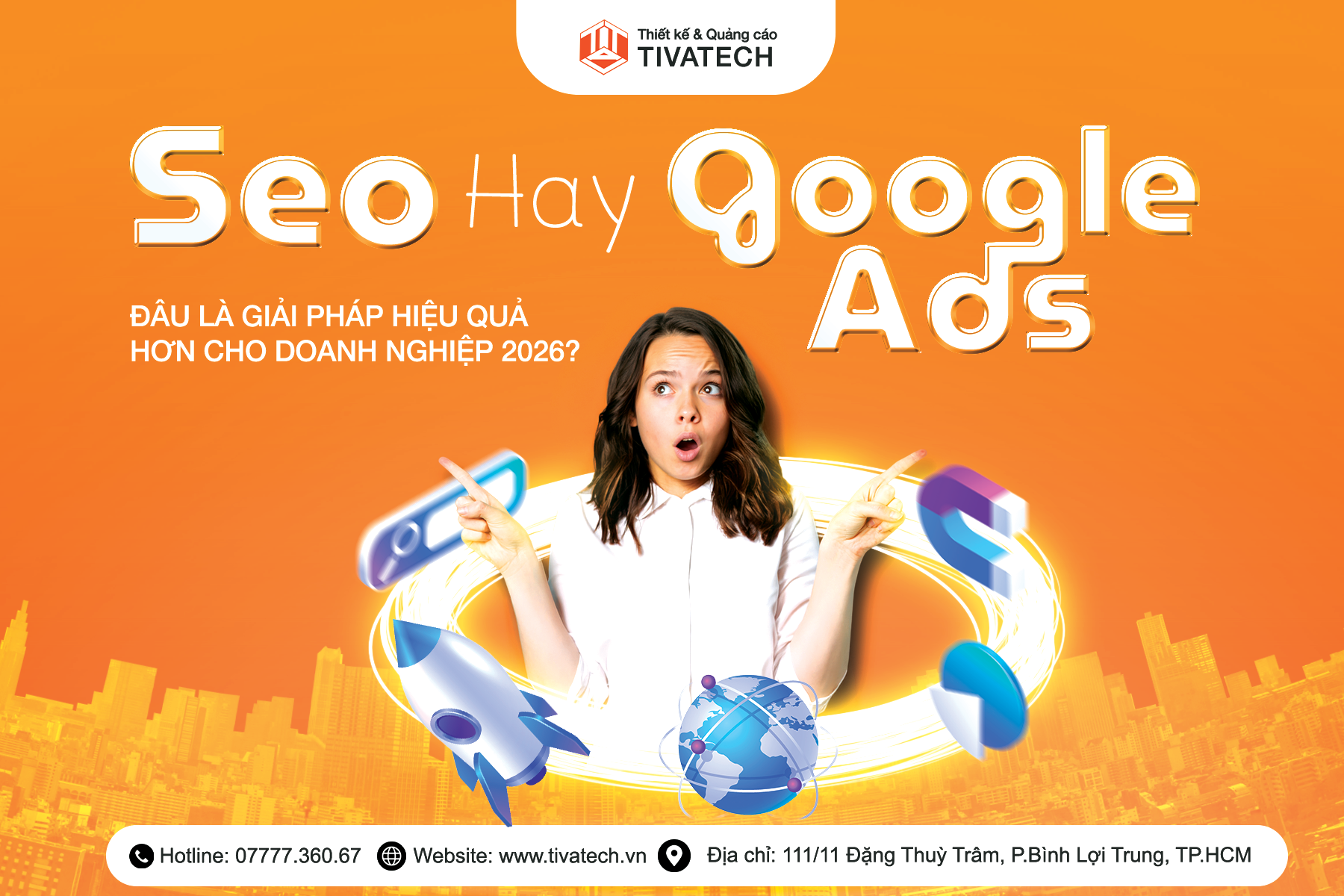 SEO Hay Google Ads? Đâu Là Giải Pháp Hiệu Quả Hơn Cho Doanh Nghiệp 2026?